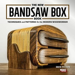 READ [EPUB KINDLE PDF EBOOK] The New Bandsaw Box Book: Techniques & Patterns for the