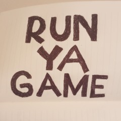RUN YA GAME