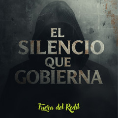 El Silencio que Gobierna