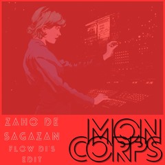 Mon corps (Flowdi's Emopiano's Edit)