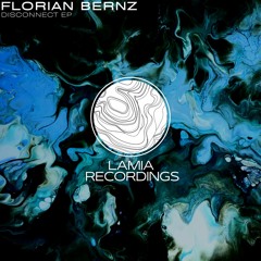 Florian Bernz - Disconnect (Original Mix)[LAMIA RECORDINGS]