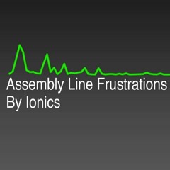 Assembly Line Frustrations By Ionics