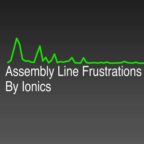 Assembly Line Frustrations By Ionics