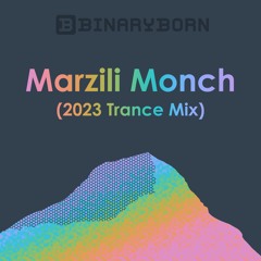 Marzili Monch (2023 Trance Mix)