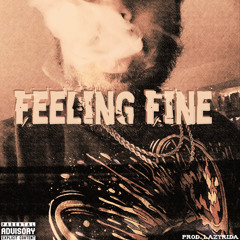 Feeling Fine (Prod. Lazy Rida Beats)