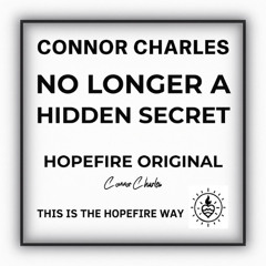 No Longer A Hidden Secret - Hopefire Original Mix