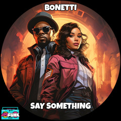 Bonetti - Say Something