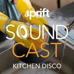 Sprift Soundcast 22 - Kitchen Disco (lou fletcher)