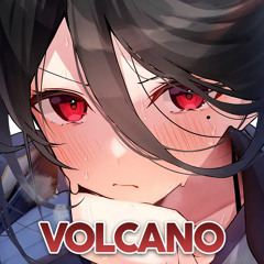 Nightcore - Volcano