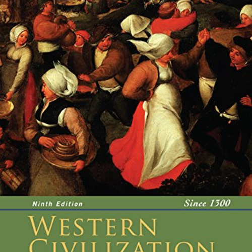 DOWNLOAD PDF 📨 Western Civilization Since 1300: Ap Edition by  Jackson J. Spielvogel