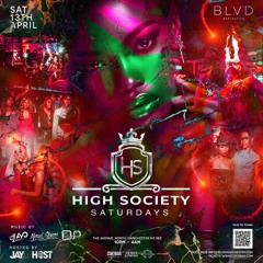 High Society Saturdays | Live Audio April 13th 2024 |  Afrobeats, HipHop, Amapiano & Dancehall