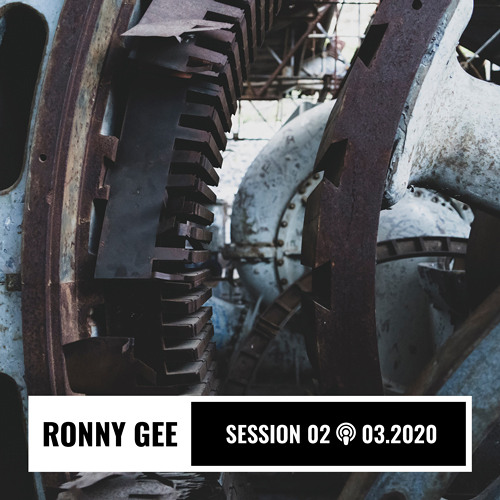 Ronny Gee - Session - 02 - 3.2020