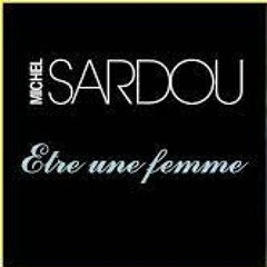 Michel Sardou - Etre Une Femme, By Niskens