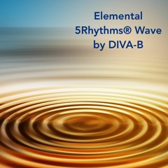 Elemental 5Rhythms® Wave