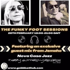 The Funky Foot Sessions 41 - 26 - 02 - 21 - Guest Mix From Jemaho