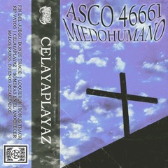 ASCO 46661 X MIEDOHUMANO - LOQUERON [PROD. MIEDOHUMANO] [BONUS TRACK]