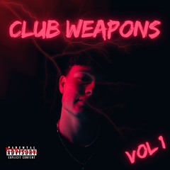 CLUB WEAPONS VOL. 1 - #6 at EH & #78 at Hypeddit Main Charts  (DL in Description)