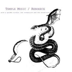 Temple Music - The Cockatrice (Rendeece Mix)