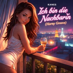 Ich bin die Nachbarin (Horny Groove)