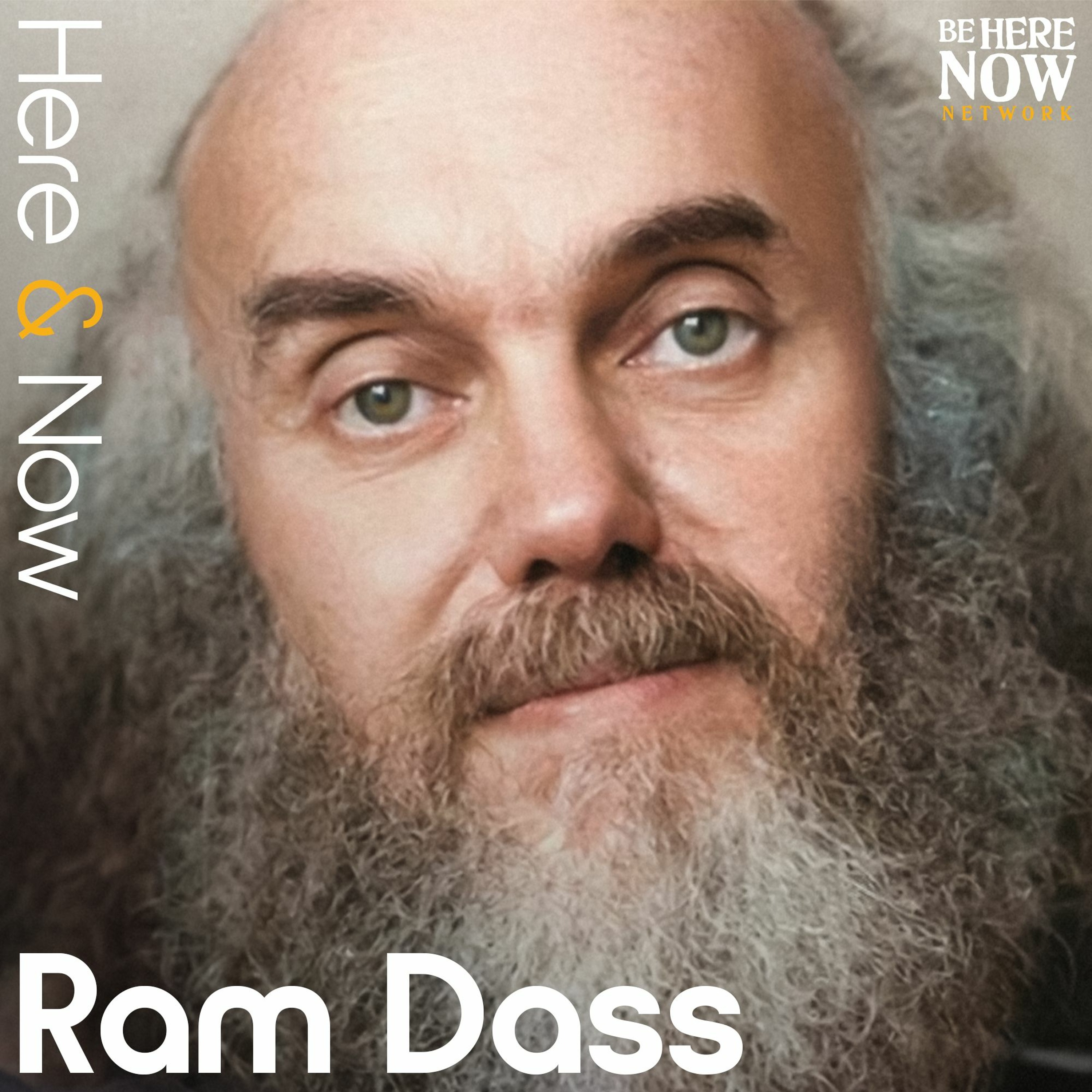 Ram Dass: Balance and Tension – Here and Now Podcast Ep. 249