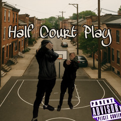 Half Court Play (ft. Young Cholo)