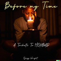 Before My Time (Mohbad Tribute)