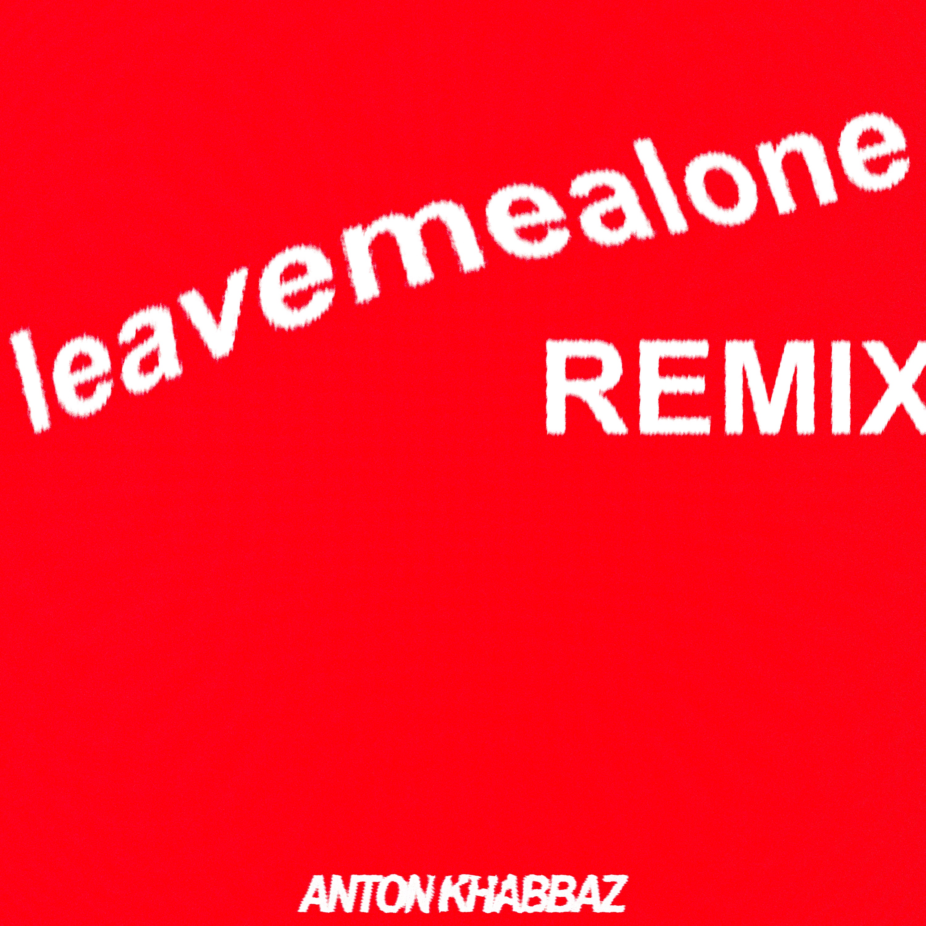 Fred Again, Baby Keem – leavemealone (Anton Khabbaz Remix)