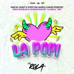 La Popi (Nolo Aguilar & Joakin Martin 'La Rola' Mix)[PITCH DECREASE]