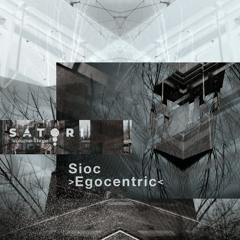 Sioc - Egocentric  [s a t o r i 003]