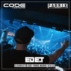 Ed E.T @ CODE - Fabrik, Madrid 18.01.25 (Closing Set)