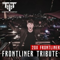 TTT Hardstyle Everyday | Frontliner Tribute