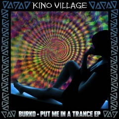 Burko - Put Me in a Trance EP [KV005]