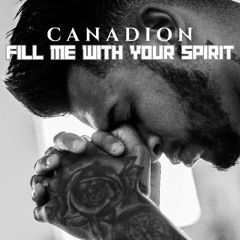 Fill me with your spirit
