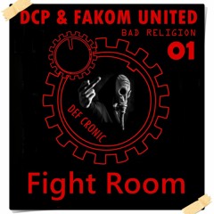 Def Cronic @ DCP & Fakom United Bad Religion 01 The Fight Room - Mix Oldschool Hardtechno reworks