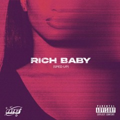 Rich Baby (Sped Up)