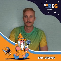 KRIS STEEVES - OTR PODCAST GUEST #58