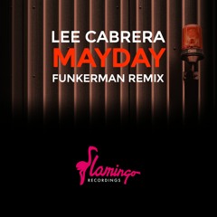 Lee Cabrera - MayDay (Funkerman Remix)