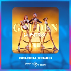 HUNTR/X - Golden (Sunny Sydup Remix) [Future Psy] *Pitched due to copyright
