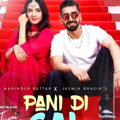 Pani Di Gal | Maninder Buttar | Asees Kaur