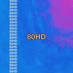 80HD w/ Wavemakerr & Kwanzii (prod. @arcadejump)