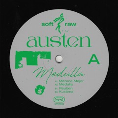 Austen - Medulla | Soft Raw (SFTRW02)- Snippets