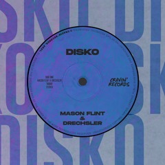 Mason Flint & DRECHSLER - Disko (Radio Mix)