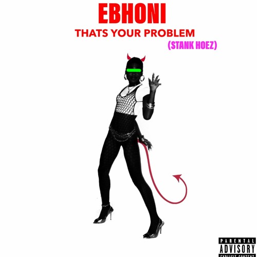 Ebhoni - That's Your Problem
