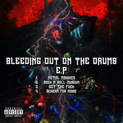 Bleeding Out On The Drums EP