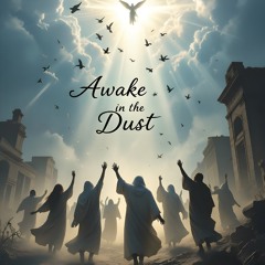 Awake in the Dust (Remastered)