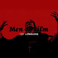 197 - Longlegs (2024) Listener Request #4