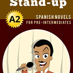 ACCESS KINDLE 🎯 Spanish Novels: Porteño Stand-up (Short Stories for Pre Intermediate