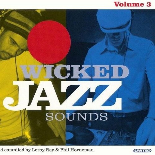 Listen to Wicked Jazz Sounds Vol. 3 compilation mix CD2 (2007) by