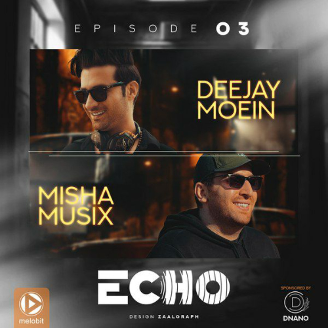 Stream Deejay Moein X Mishamusix - Echo 03 by deejaymoein | Listen