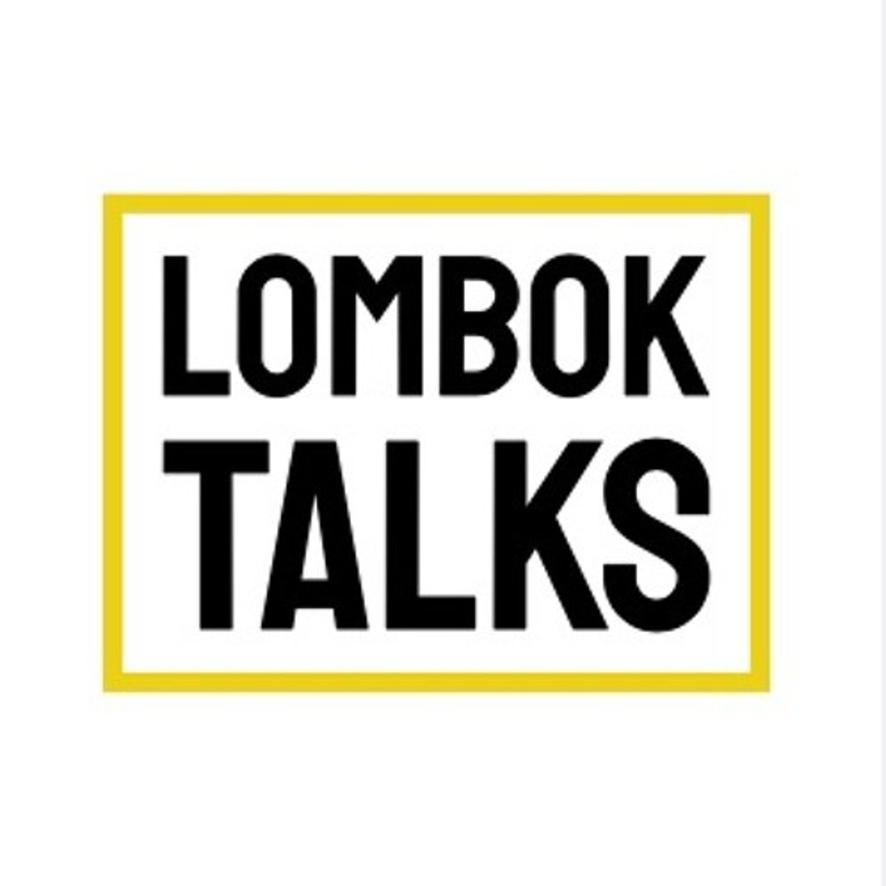 Lombok Talks